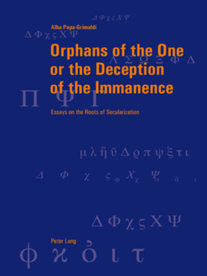cover image of Orphans of the One or the Deception of the Immanence